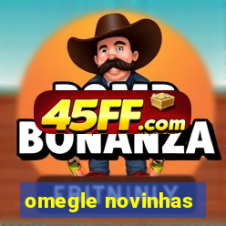 omegle novinhas